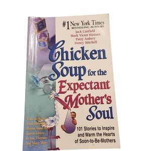 Chicken Soup for the Expectant Mother's Soul Book
